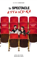 Le spectacle attendra