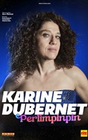 Karine Dubernet dans Perlimpinpin