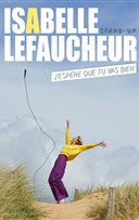 Isabelle Lefaucheur dans J'esp�re que tu vas bien