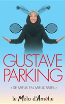 Gustave Parking dans De mieux en mieux pareil