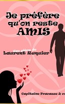 Je pr�f�re qu'on reste amis