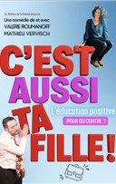 C'est aussi ta fille !