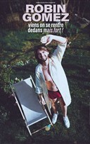 Robin Gomez dans Viens on se rentre dedans mais fort !