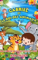 Gabriel et le roi des animaux