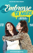 Embrasse ta m�re