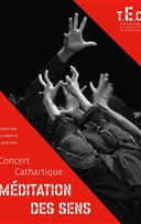 Concert cathartique - M�ditation des sens