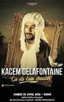 Kacem Delafontaine dans �a va bien s'passer