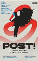 Post ! Com�die musicale d'un pr�sent proche