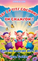Les Trois P'tits Cochons en chanson !