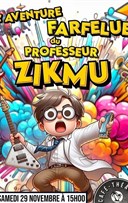 L'aventure farfelue du professeur Zikmu