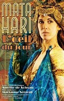 Mata-Hari, l'oeil du jour
