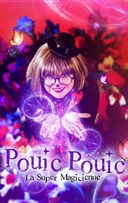 Pouic Pouic la super magicienne