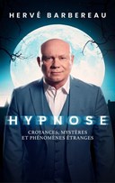 Herv� Barbereau dans Hypnose : Croyances, Myst�res et Ph�nom�nes �tranges