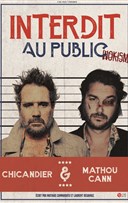 Chicandier et Mathou Cann dans Interdit au public