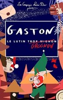 Le Nol de Gaston, le lutin grognon