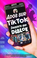 Ados sur TikTok, parents qui d�blok