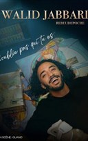 Walid Jabbari dans N'oublie pas qui tu es