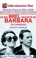 Dis-moi Brel, raconte-moi Barbara, en chansons