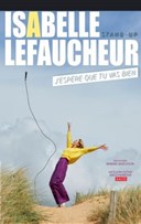 Isabelle Lefaucheur dans J'esp�re que tu vas bien