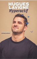 Hugues Lavigne dans Hyperactif