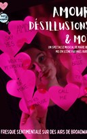 Amour, d�sillusions et moi
