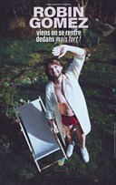 Robin Gomez dans Viens on se rentre dedans mais fort !