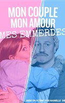 Mon couple, mon amour, mes emmerdes
