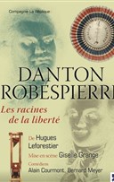 Danton/Robespierre, les racines de la libert�
