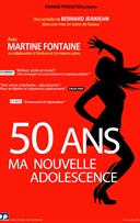 Martine Fontaine dans 50 ans... Ma nouvelle adolescence !