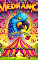 Cirque Medrano : La Lgende de l'Oiseau Bleu