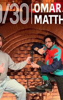 30/30 de Omar et Matthieu