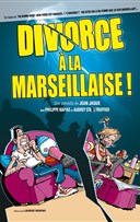 Divorce � la marseillaise | Th��tre en Vigne