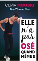 Olivia Moubri dans Elle n'a pas os� quand m�me !?