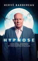 Herv� Barbereau dans Hypnose : Croyances, Myst�res et Ph�nom�nes �tranges