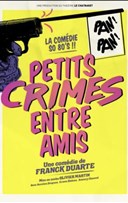 Petits crimes entre amis