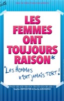 Les femmes ont toujours raison, les hommes n'ont jamais tort