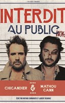 Chicandier et Mathou Cann dans Interdit au public