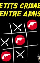Petits crimes entre amis