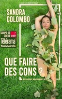 Sandra Colombo dans Que faire des cons ?
