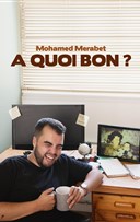 Mohamed Merabet dans � quoi bon ?