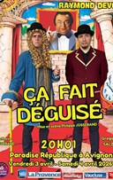 �a fait d�guis� !