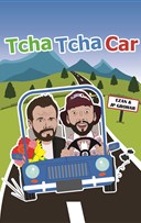 Tcha Tcha Car