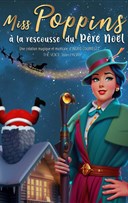 Miss Poppins  la rescousse du Pre Nol
