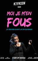 Je m'en fous, je crevrai avant la fin du monde