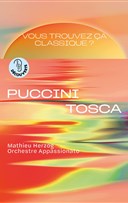 Vous trouvez a classique ? Puccini, Tosca