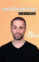 Tony Atlaoui dans Comment devenir un bon Grenoblois