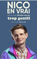 Nicolas Lacroix dans Trop Gentil