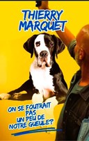 Thierry Marquet dans On se foutrait pas un peu de notre gueule ?