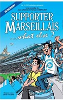 Supporter marseillais... What else ?