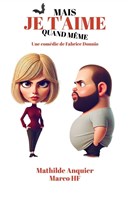 Mais je t'aime quand mme